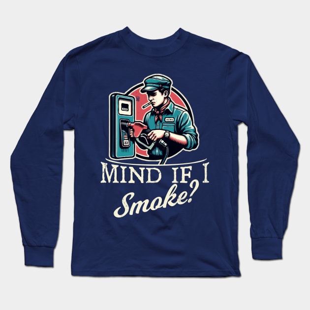 Mind if I Smoke? Long Sleeve T-Shirt by Blended Designs